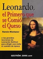 Leonardo, el primero que se comio el queso: O las grandes lecciones de Leonardo da Vinci para dirigir con exito el cambio de epoca артикул 11885d.