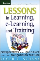 Lessons in Learning, e-Learning, and Training : Perspectives and Guidance for the Enlightened Trainer артикул 11942d.