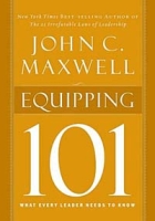 Equipping 101: What Every Leader Needs to Know (Ay Insp - Maxwell) артикул 11955d.
