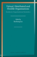 Virtual, Distributed and Flexible Organisations : Studies in Organisational Semiotics артикул 11979d.