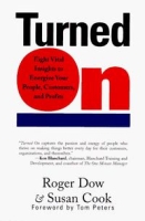 Turned On : Eight Vital Insights to Energize Your People, Customers, and Profits артикул 11996d.