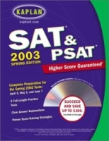 Kaplan SAT & PSAT 2003 with CD-ROM, Spring Edition артикул 11999d.